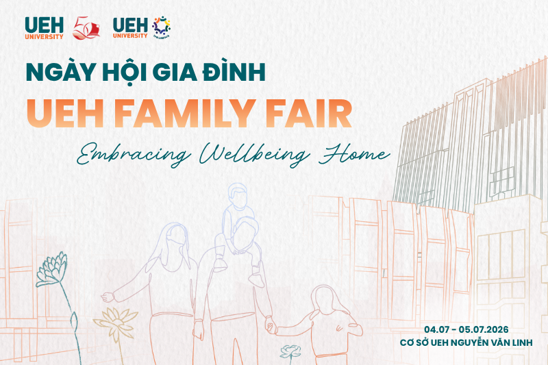 UEH Family Fair 2026: Embracing Well-being Home – Cùng gia đình UEHers khởi đầu môi trường đại học hạnh phúc